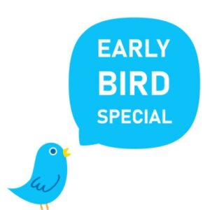 Early Bird Specials